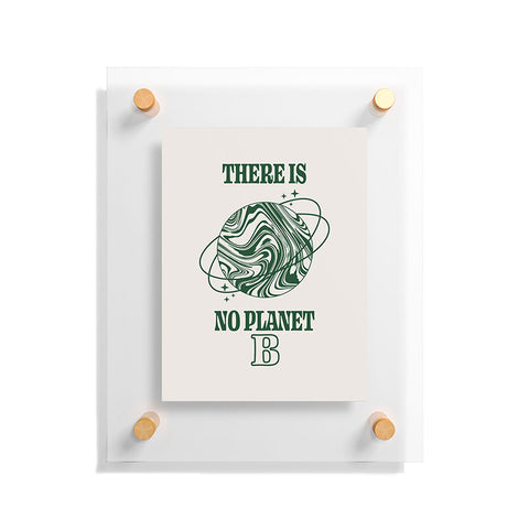 Emanuela Carratoni There is no Planet B Floating Acrylic Print