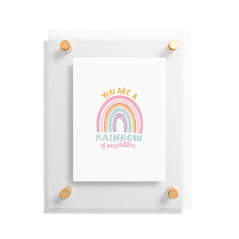 Emanuela Carratoni You are a Rainbow of Possibilities Floating Acrylic Print