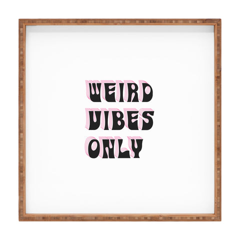 Emma Boys Weird Vibes Only Square Tray
