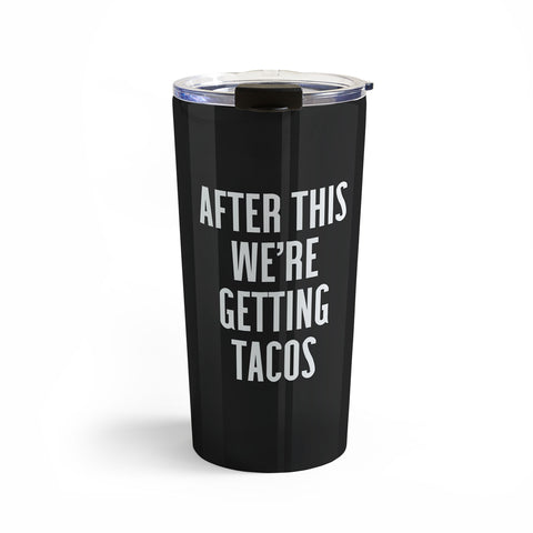 EnvyArt Getting Tacos Travel Mug