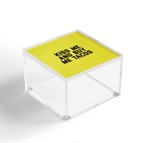 EnvyArt Kiss Me Tacos Funny Quote Acrylic Box