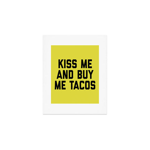 EnvyArt Kiss Me Tacos Funny Quote Art Print