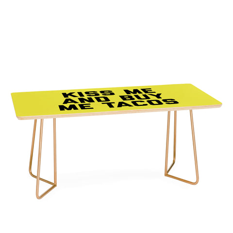 EnvyArt Kiss Me Tacos Funny Quote Coffee Table