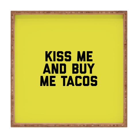 EnvyArt Kiss Me Tacos Funny Quote Square Tray