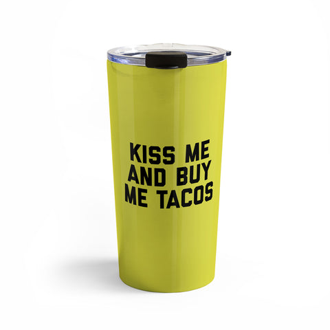 EnvyArt Kiss Me Tacos Funny Quote Travel Mug