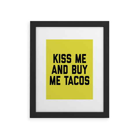 EnvyArt Kiss Me Tacos Funny Quote Framed Art Print