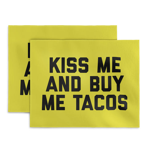 EnvyArt Kiss Me Tacos Funny Quote Placemat