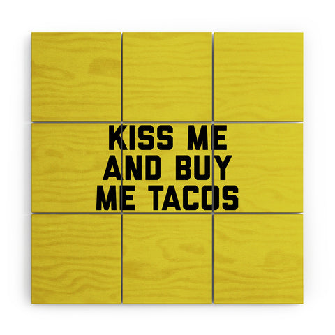 EnvyArt Kiss Me Tacos Funny Quote Wood Wall Mural