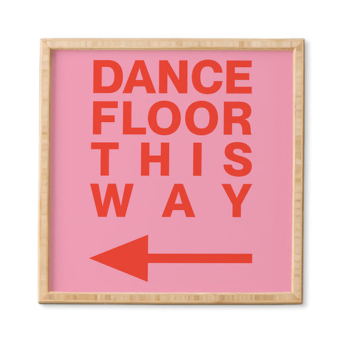 gnomeapple DANCE FLOOR THIS WAY Framed Wall Art