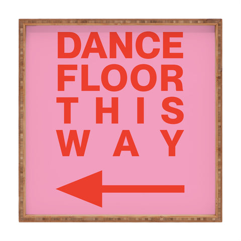 gnomeapple DANCE FLOOR THIS WAY Square Tray