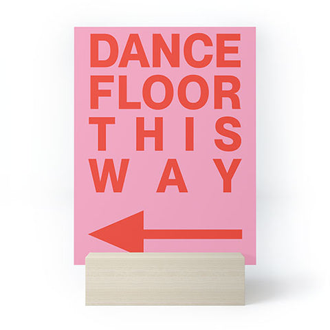 gnomeapple DANCE FLOOR THIS WAY Mini Art Print
