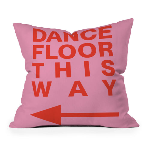gnomeapple DANCE FLOOR THIS WAY Throw Pillow