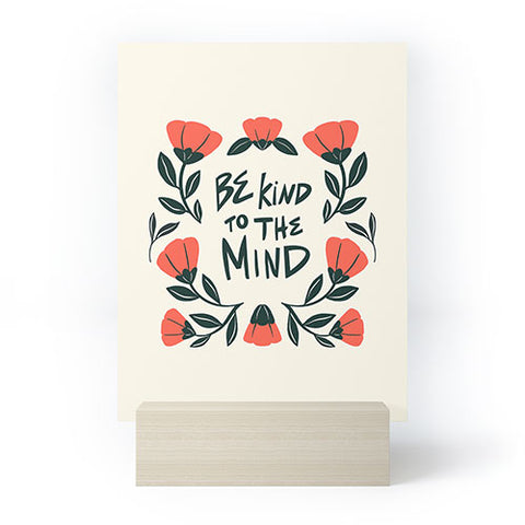 haleyum Be Kind to the Mind Mini Art Print