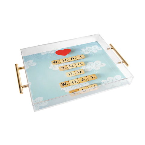 Happee Monkee Love What You Do Acrylic Tray