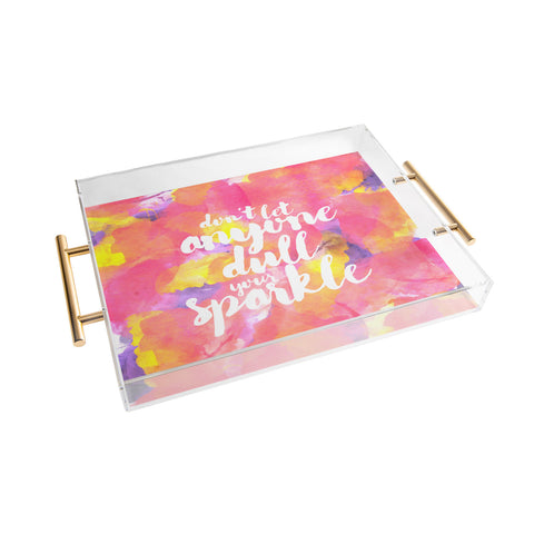 Hello Sayang Dont Let Anyone Dull Your Sparkle Acrylic Tray