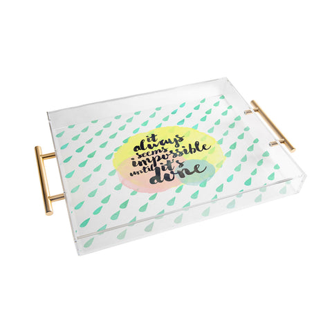 Hello Sayang It Always Seem Impossible Until Its Done Acrylic Tray