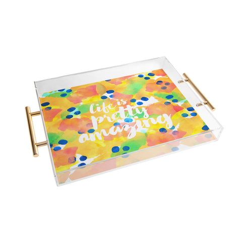 Hello Sayang Life Is Pretty Amazing Acrylic Tray