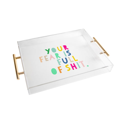 Hello Sayang Your Fear Is Full Of Shit Acrylic Tray