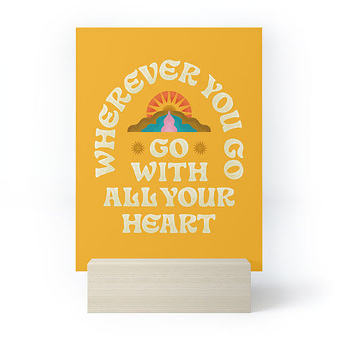 Jessica Molina Go With All Your Heart Yellow Mini Art Print