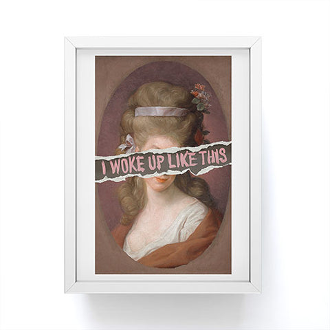 Jonas Loose I Woke Up Like This I Framed Mini Art Print