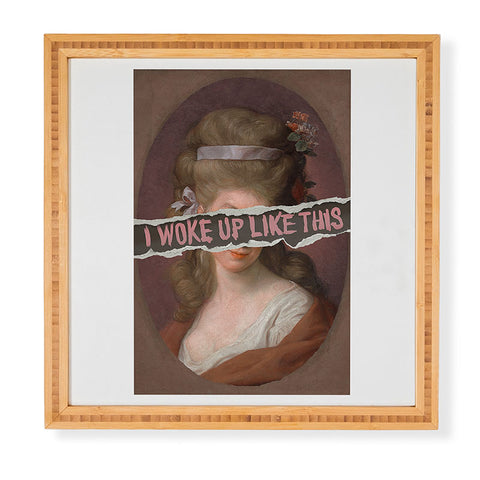 Jonas Loose I Woke Up Like This I Framed Wall Art