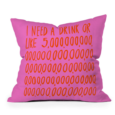 Julia Walck I Need a Drink Pink Outdoor Throw Pillow