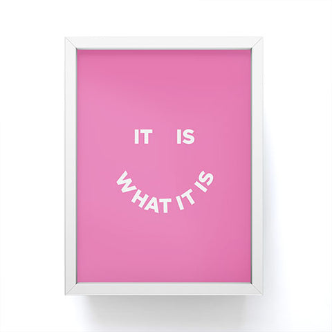 Julia Walck It Is What It Is Pink Framed Mini Art Print