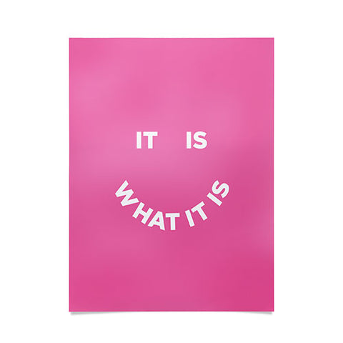 Julia Walck It Is What It Is Pink Poster