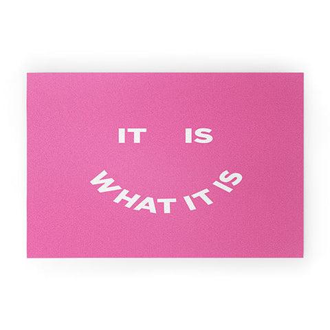 Julia Walck It Is What It Is Pink Welcome Mat
