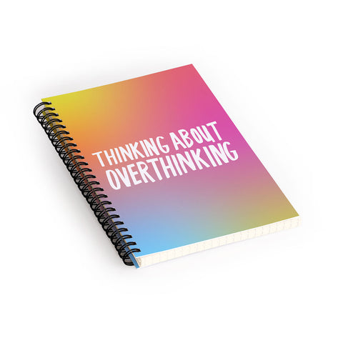 Julia Walck Thinking About Overthinking I Spiral Notebook