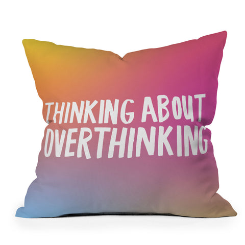 Julia Walck Thinking About Overthinking I Throw Pillow