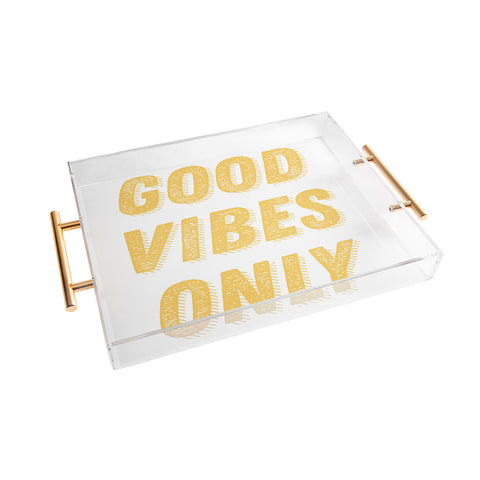 June Journal Good Vibes Only Bold Typograph Acrylic Tray