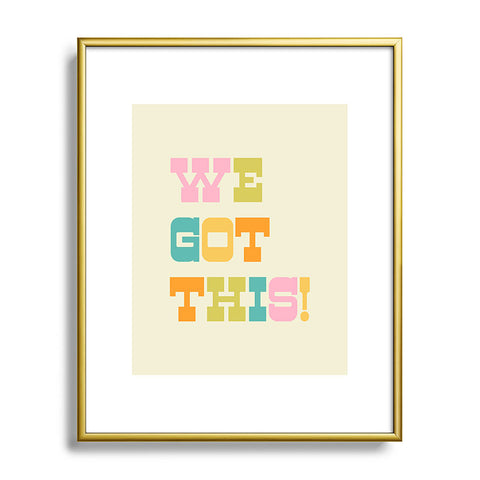 June Journal We Got This Metal Framed Art Print