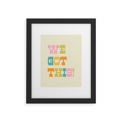 June Journal We Got This Framed Art Print