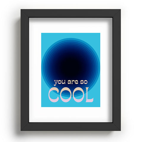 June Journal You Are So Cool Recessed Framing Rectangle