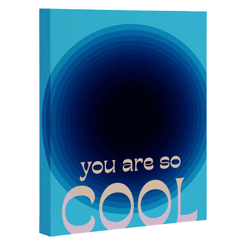 June Journal You Are So Cool Art Canvas