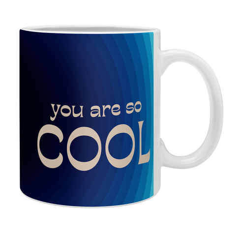 June Journal You Are So Cool Coffee Mug