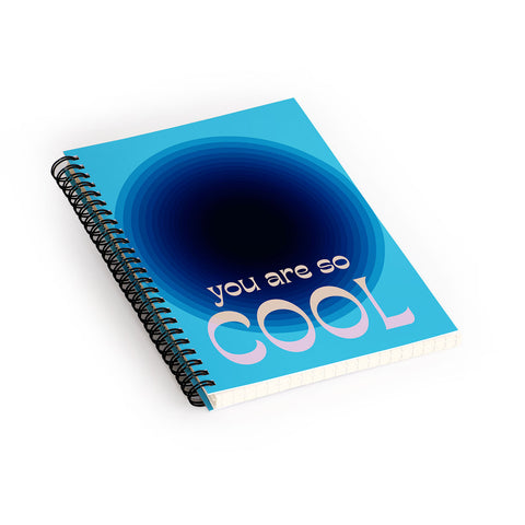 June Journal You Are So Cool Spiral Notebook