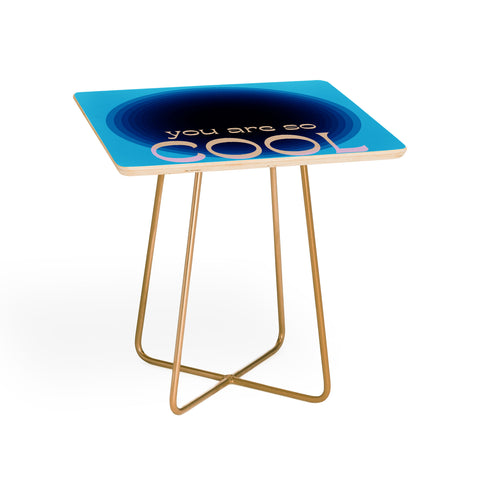 June Journal You Are So Cool Side Table