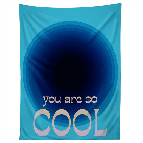 June Journal You Are So Cool Tapestry