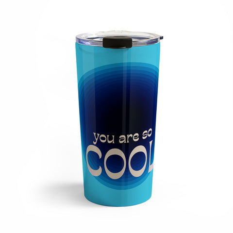 June Journal You Are So Cool Travel Mug