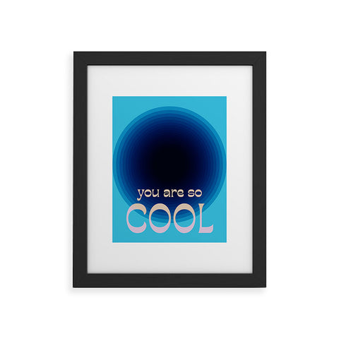 June Journal You Are So Cool Framed Art Print