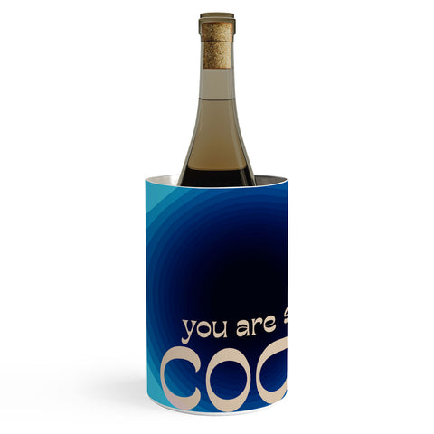 June Journal You Are So Cool Wine Chiller