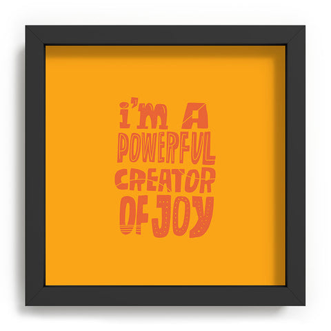 justin shiels I am a Powerful Creator Of Joy Recessed Framing Square