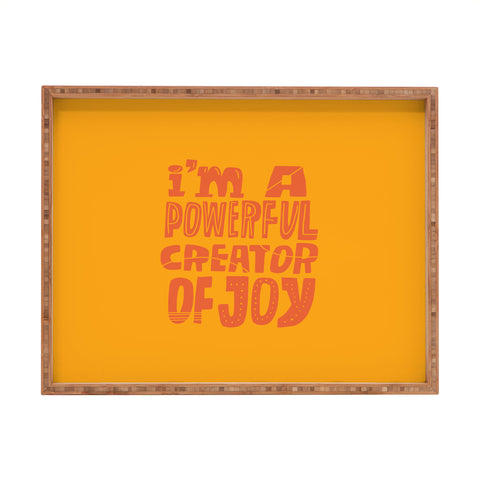 justin shiels I am a Powerful Creator Of Joy Rectangular Tray