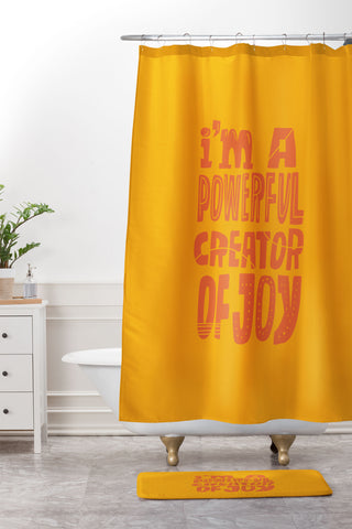 justin shiels I am a Powerful Creator Of Joy Shower Curtain And Mat