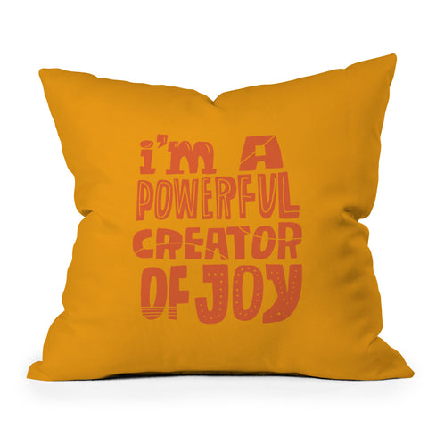 justin shiels I am a Powerful Creator Of Joy Outdoor Throw Pillow