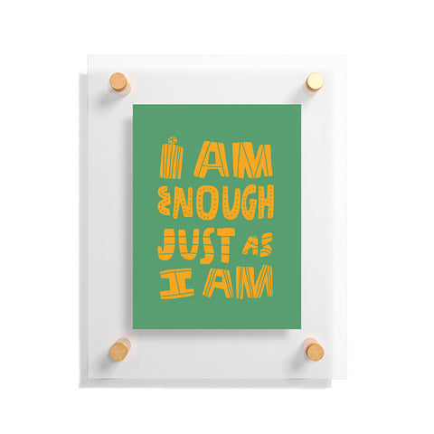justin shiels I am Enough Just as I am Floating Acrylic Print