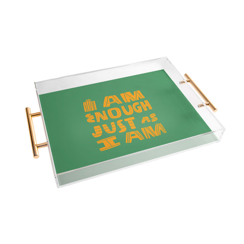 justin shiels I am Enough Just as I am Acrylic Tray