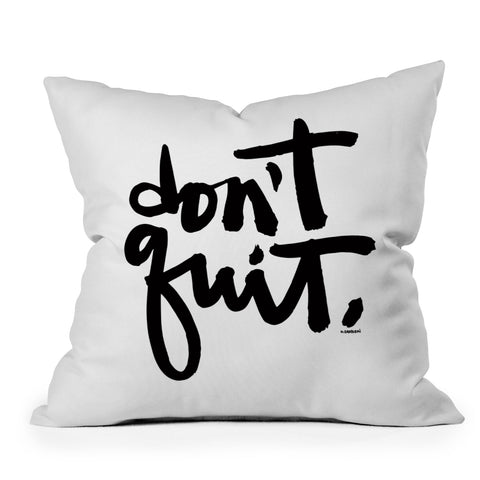 Kal Barteski DONT QUIT bw Outdoor Throw Pillow